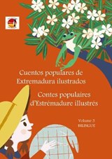 Cuentos populares de Extremadura ilustrados - Contes populaires d'Estremadure illustres - Enrique Barcia Mendo ; Hanna Martens ; Ramon Perez Parejo ; Jose Soto Vazquez - 9783844056990