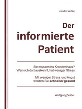 Der informierte Patient im Krankenhaus - Wolfgang Seidel - 9783844232585