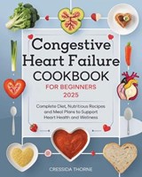 Congestive Heart Failure Cookbook for Beginners - Cressida Thorne - 9783844318685