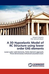 A 3D Hypoelastic Model of RC Structure using lower order EAS elements