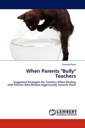When Parents "Bully" Teachers