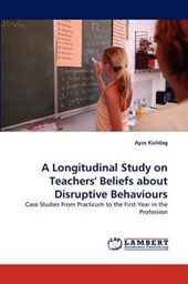 A Longitudinal Study on Teachers' Beliefs about Disruptive Behaviours