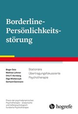 Borderline-Persönlichkeitsstörung - Birger Dulz ; Mathias Lohmer ; Otto F. Kernberg ; Olga Wlodarczyk ; Gerhard Dammann - 9783844425888