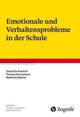 Emotionale und Verhaltensprobleme in der Schule - Charlotte Hanisch ; Thomas Hennemann ; Manfred Döpfner - 9783844430950