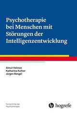 Psychotherapie bei Menschen mit Störungen der Intelligenzentwicklung - Almut Helmes ; Katharina Kufner ; Jürgen Bengel - 9783844431490
