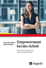 Empowerment bei der Arbeit - Alexander Häfner ; Kalina Schäfer - 9783844432343
