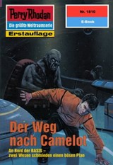 Perry Rhodan 1810: Der Weg nach Camelot - Arndt Ellmer - 9783845318097