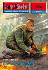 Perry Rhodan 2391: Die Schwarze Zeit - Wim Vandemaan - 9783845323909