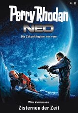 Perry Rhodan Neo 22: Zisternen der Zeit - Wim Vandemaan - 9783845334219