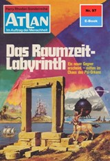 Atlan 97: Das Raumzeit-Labyrinth - Hans Kneifel - 9783845339719