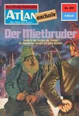 Atlan 255: Der Mietbruder - Hans Kneifel - 9783845341293