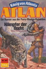 Atlan 307: Kämpfer der Nacht - Hans Kneifel - 9783845341811