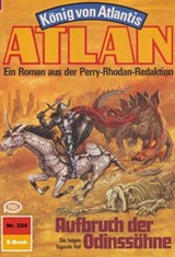 Atlan 324: Aufbruch der Odinssöhne - Hans Kneifel - 9783845341989