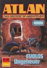 Atlan 760: EVOLOS Ungeheuer - Arndt Ellmer - 9783845346342