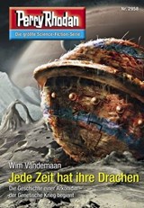 Perry Rhodan 2958: Jede Zeit hat ihre Drachen - Wim Vandemaan - 9783845350585