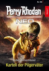 Perry Rhodan Neo 286: Kartell der Pilgerväter - Ruben Wickenhäuser - 9783845354866