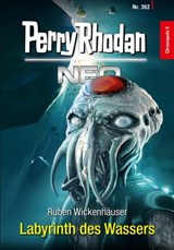 Perry Rhodan Neo 302: Labyrinth des Wassers - Ruben Wickenhäuser - 9783845355023