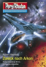 Perry Rhodan 3027: Zurück nach Arkon - Hubert Haensel - 9783845360270