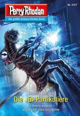 Perry Rhodan 3137: Die Jül-Partikuliere - Robert Corvus - 9783845361376