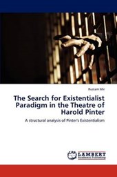 The Search for Existentialist Paradigm in the Theatre of Harold Pinter