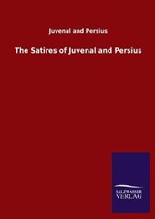The Satires of Juvenal and Persius
