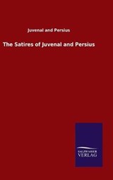 The Satires of Juvenal and Persius - Juvenal and Persius - 9783846052495
