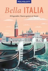 POLYGLOTT on tour Reiseführer Bella Italia - Eva Stadler ; Monika Pelz ; Brigitte von Imhof ; Pauline G. Sammler ; Friedrich Köthe ; Michael Baumgartner ; Christian Nowak ; Gunther Lettau ; Uwe Lehmann ; Peter Höh ; Eva Ambros ; Klaus-Peter Hütt ; Günter Buchstab ; Renate Nöldeke ; Gudrun Raether-Kl - 9783846407745