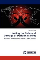 Limiting the Collateral  Damage of Decision Making
