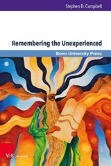 Remembering the Unexperienced - Stephen Campbell - 9783847112099
