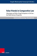 False Friends in Comparative Law - Przemyslaw Drapala ; Dr. Elwira Macierzynska-Franaszczyk ; Prof. Dr. Fryderyk Zoll - 9783847119890