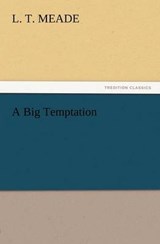 A Big Temptation - Meade, L. T. - 9783847212515