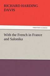 With the French in France and Salonika - Davis, Richard Harding - 9783847218203