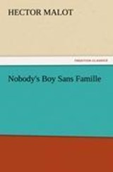 Nobody's Boy Sans Famille - Hector Malot - 9783847223900