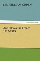 An Onlooker in France 1917-1919 - Orpen, William, Sir - 9783847233893
