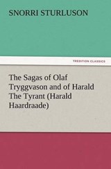 The Sagas of Olaf Tryggvason and of Harald The Tyrant (Harald Haardraade) - Snorri Sturluson - 9783847233909