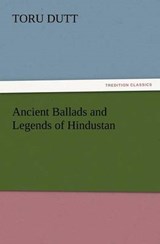 Ancient Ballads and Legends of Hindustan - Dutt, Toru - 9783847234241