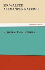 Romance Two Lectures - Raleigh, Walter Alexander, Sir - 9783847234289