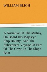A Narrative Of The Mutiny, On Board His Majesty's Ship Bounty, And The Subsequent Voyage Of Part Of The Crew, In The Ship's Boat - Bligh, William - 9783847234456