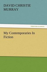 My Contemporaries In Fiction - Murray, David Christie - 9783847238966