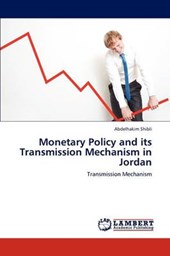 Monetary Policy and its Transmission Mechanism in Jordan