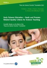 Early Science Education - Goals and Process-Related Quality Criteria for Science Teaching - Prof. Dr. Yvonne Anders ; Ilonca Hardy ; Prof. Dr. Sabina Pauen ; Prof. Dr. Joerg Ramseger ; Beate Sodian ; Prof. Dr. Mirjam Steffensky - 9783847405597