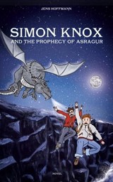 Simon Knox and the Prophecy of Asragur - Jens Hoffmann - 9783847668077