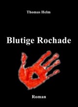 "Blutige Rochade" - Thomas Helm - 9783847697107