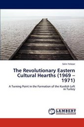 The Revolutionary Eastern Cultural Hearths (1969 - 1971)