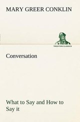 Conversation What to Say and How to Say It - Mary Greer Conklin - 9783849166960