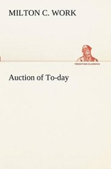 Auction of To-Day - Milton C Work - 9783849171469