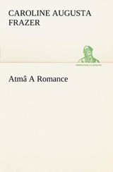 Atm  a Romance - Caroline Augusta Frazer - 9783849185350