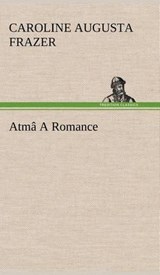 Atm  a Romance - Caroline Augusta Frazer - 9783849194215