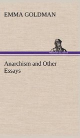 Anarchism and Other Essays - GOLDMAN,  Emma - 9783849198084