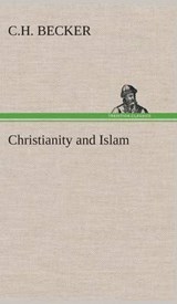 Christianity and Islam - C H Becker - 9783849514501
